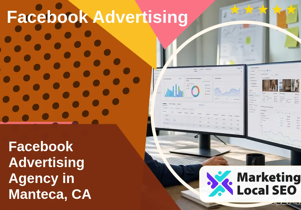 Facebook Advertising in Manteca, CA Facebook Advertising in Manteca, CA