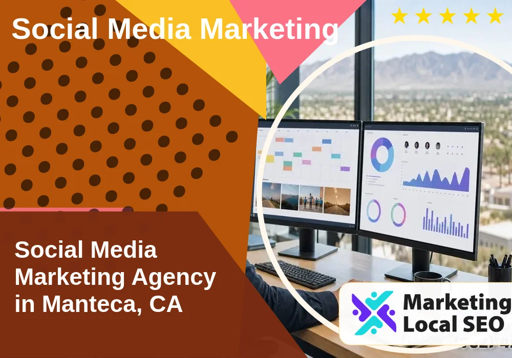 Social Media Marketing in Manteca, CA