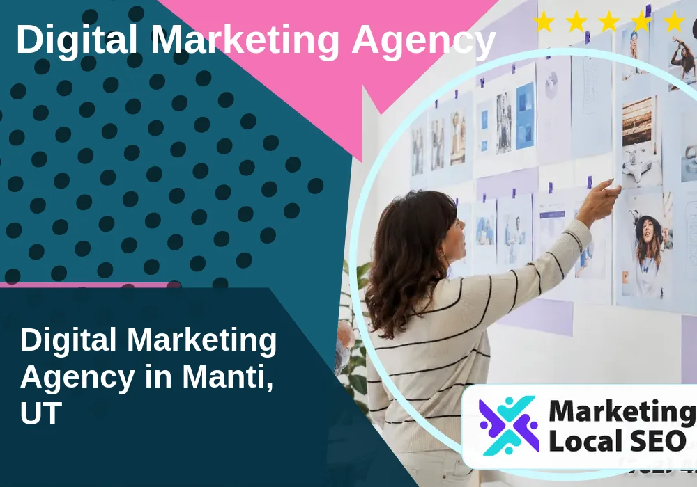 Digital Marketing Agency in Manti, UT Digital Marketing Agency in Manti, UT