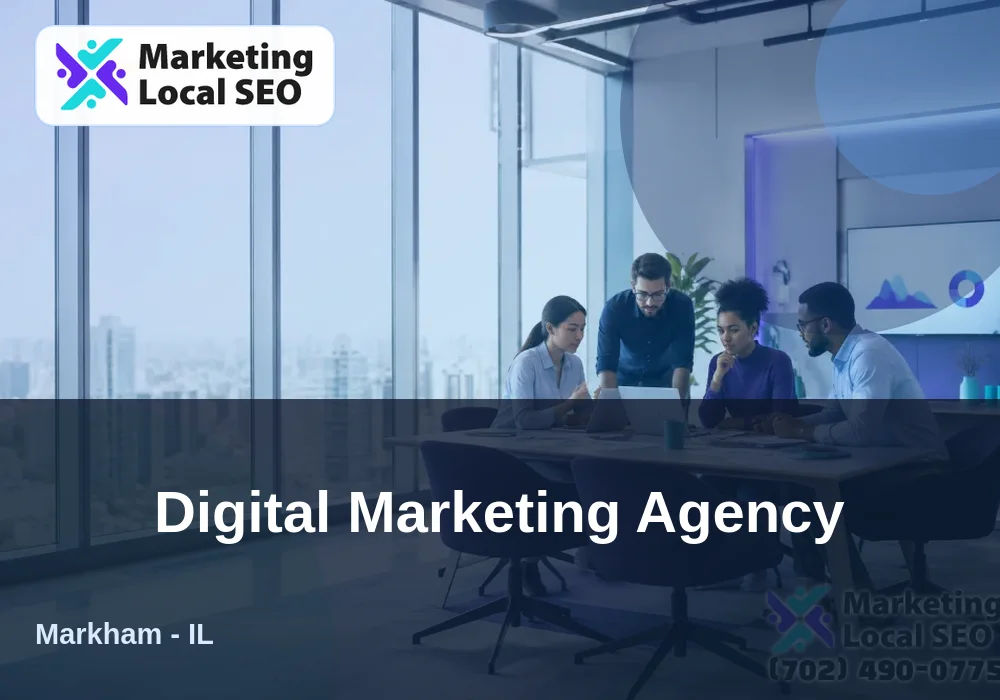 Digital Marketing Agency in Markham, IL