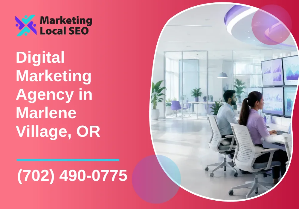 Digital Marketing Agency in Marlene Village, OR