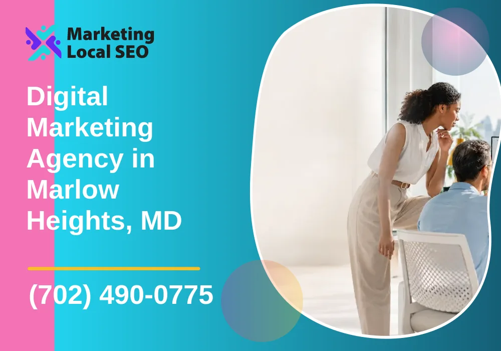 Digital Marketing Agency in Marlow Heights, MD