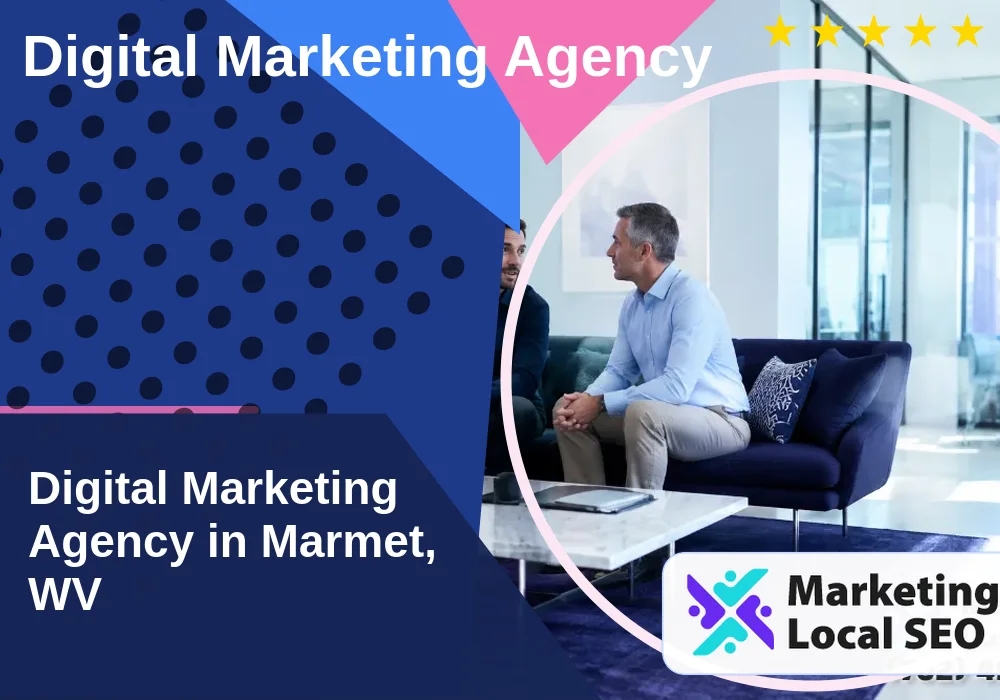 Digital Marketing Agency in Marmet, WV