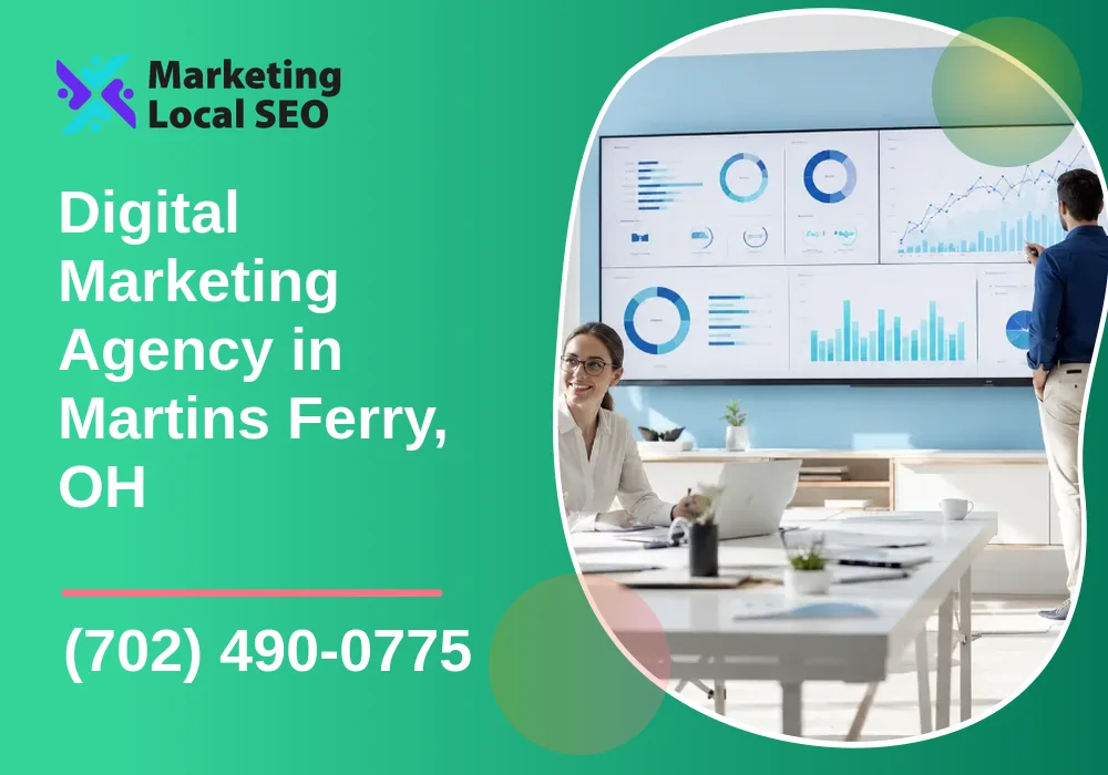 Digital Marketing Agency in Martins Ferry, OH