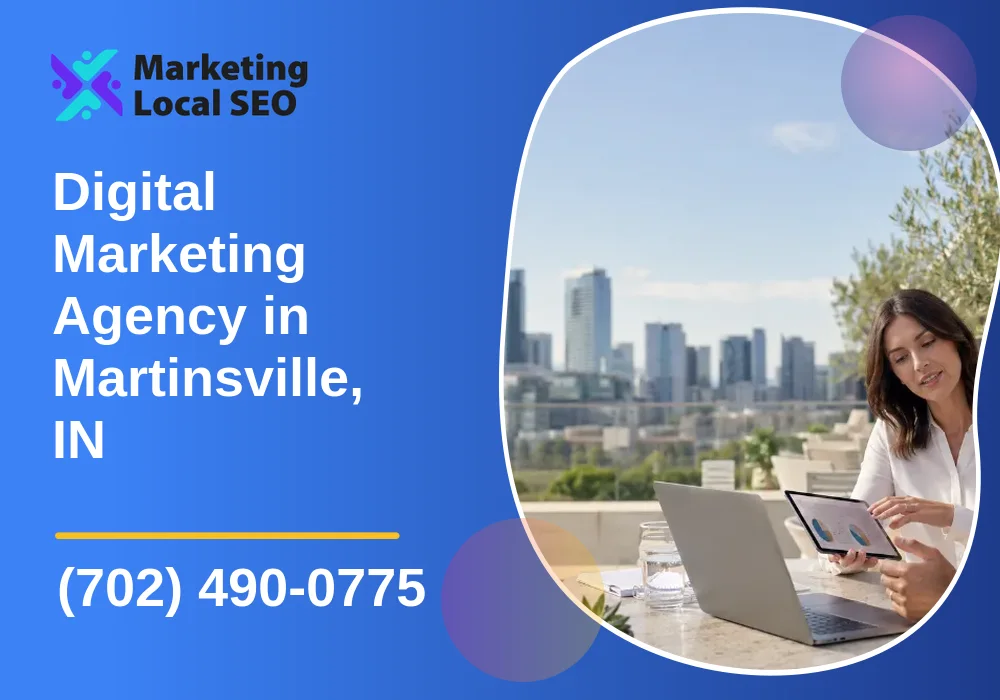 Digital Marketing Agency in Martinsville, IN