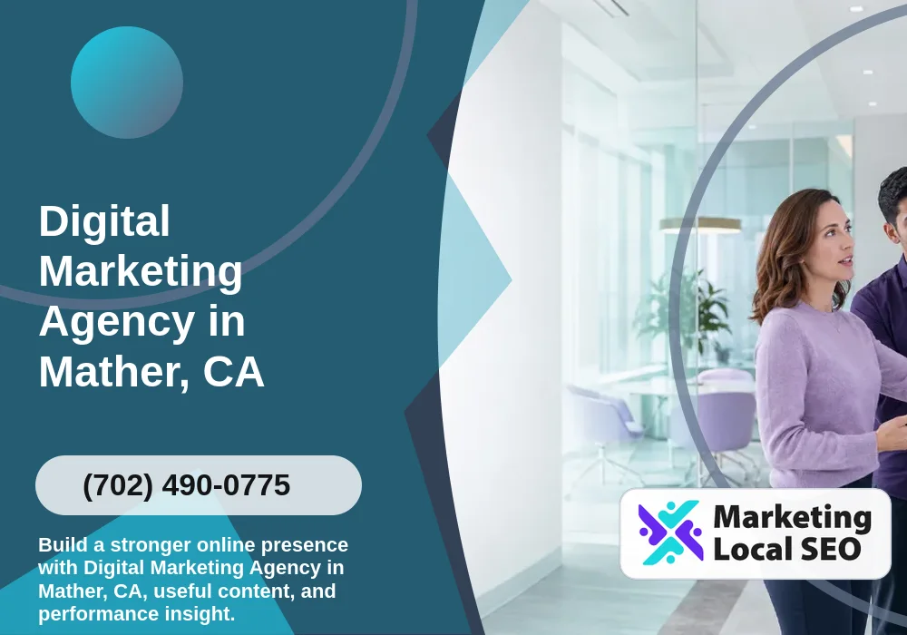 Digital Marketing Agency in Mather, CA