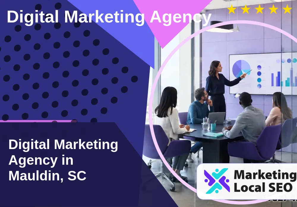 Digital Marketing Agency in Mauldin, SC