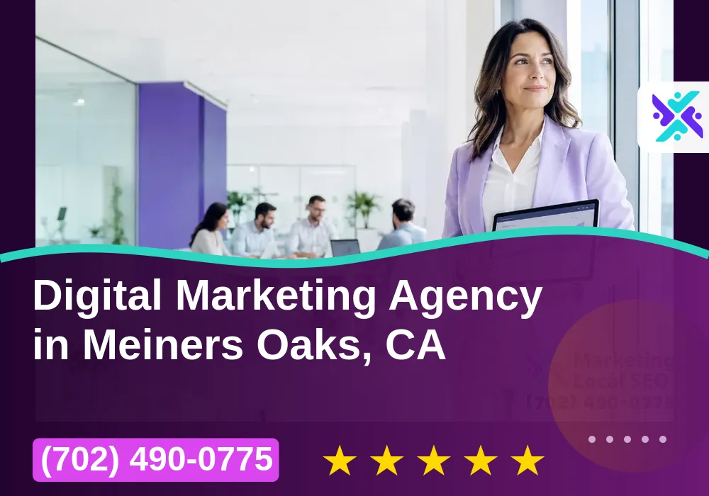 Digital Marketing Agency in Meiners Oaks, CA