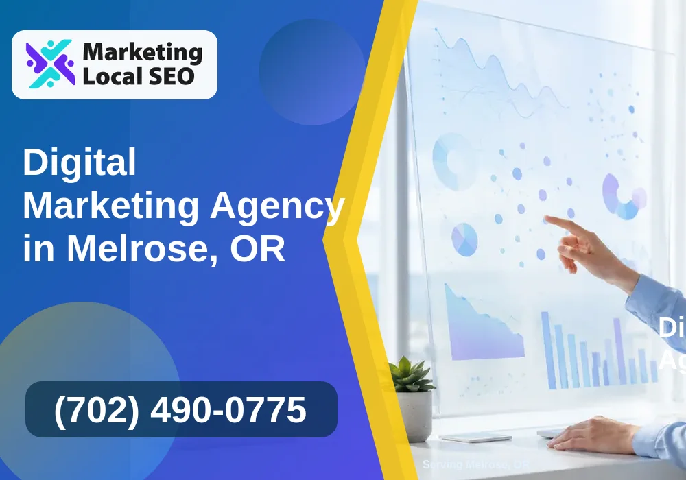 Digital Marketing Agency in Melrose, OR Digital Marketing Agency in Melrose, OR