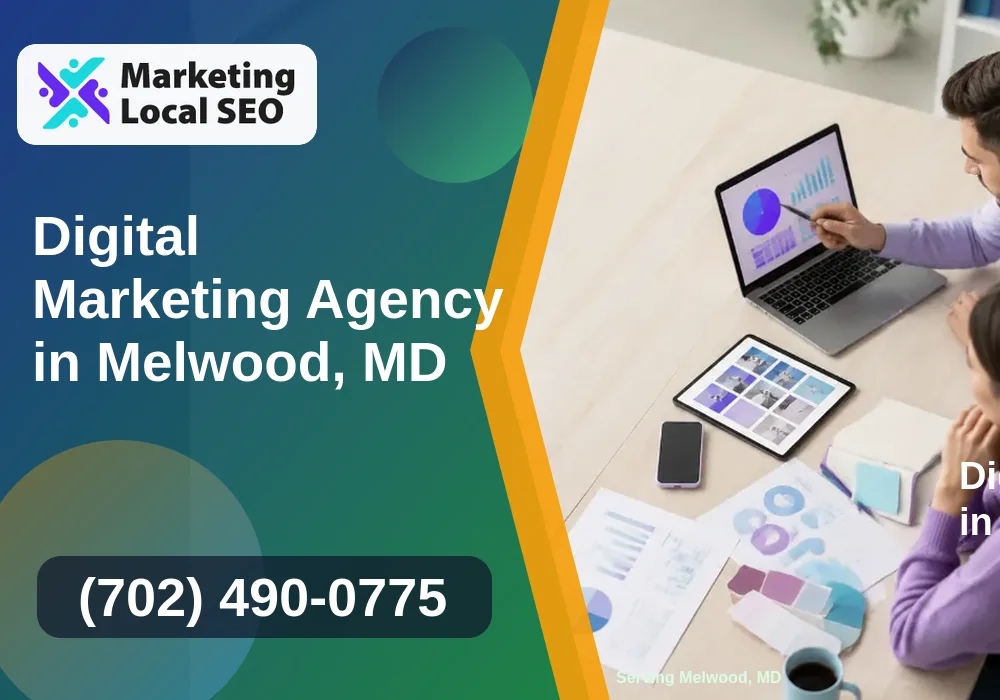 Digital Marketing Agency in Melwood, MD