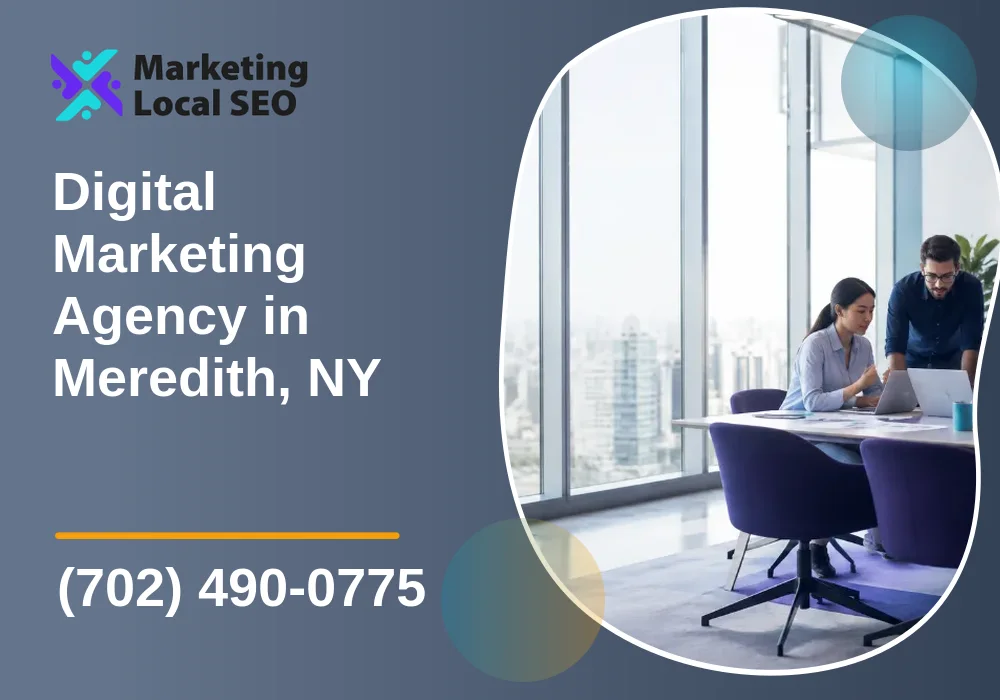 Digital Marketing Agency in Meredith, NY Digital Marketing Agency in Meredith, NY