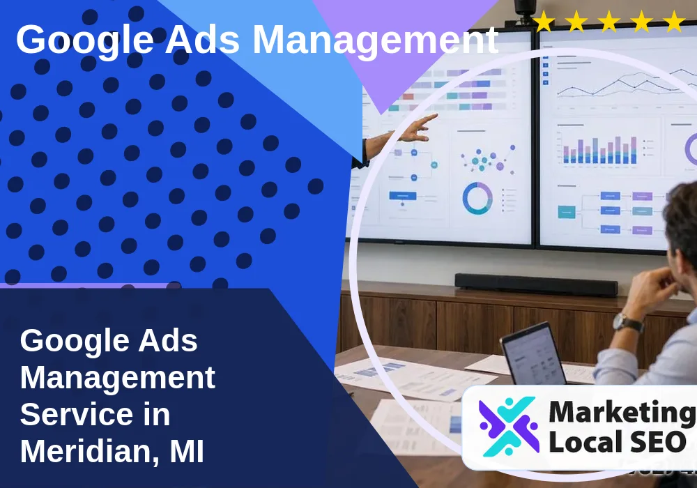 Google Ads Management in Meridian, MI Google Ads Management in Meridian, MI