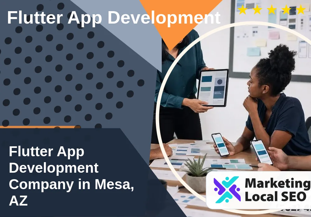 Flutter App Development in Mesa, AZ