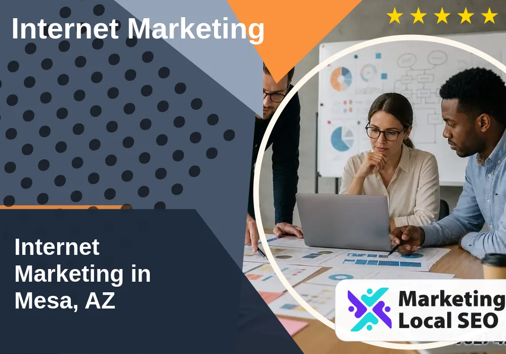Internet Marketing in Mesa, AZ Internet Marketing in Mesa, AZ