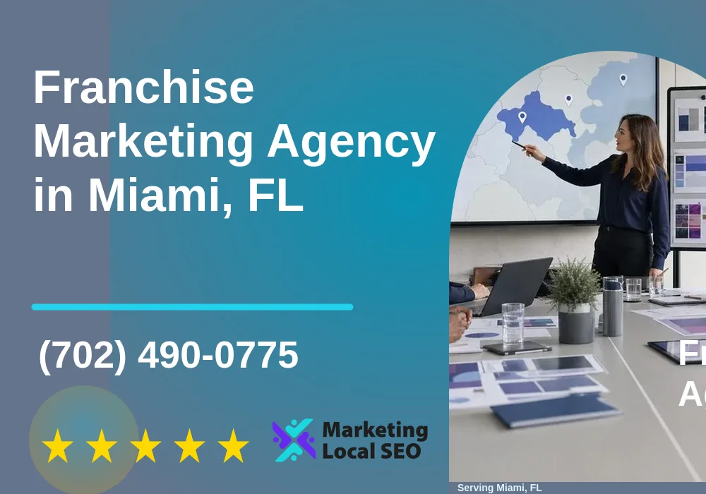 Franchise Marketing in Miami, FL Franchise Marketing in Miami, FL