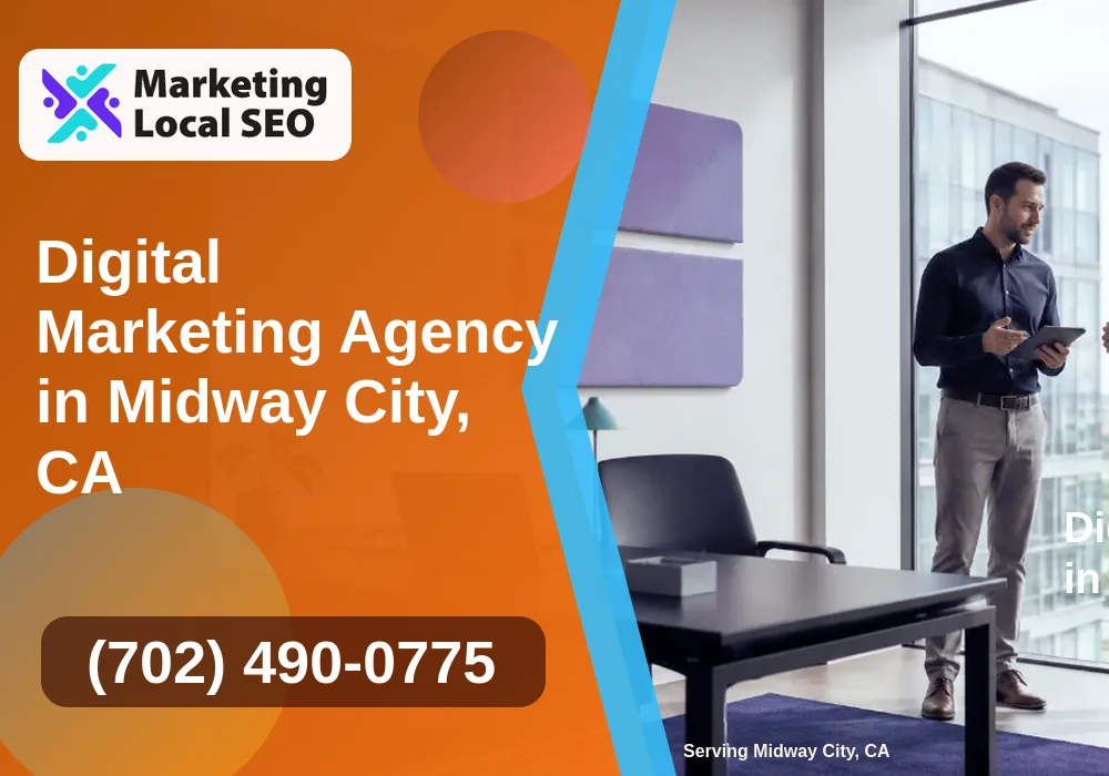Digital Marketing Agency in Midway City, CA Digital Marketing Agency in Midway City, CA