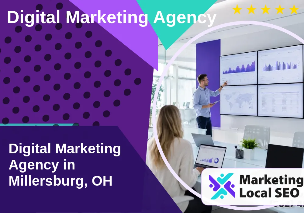 Digital Marketing Agency in Millersburg, OH Digital Marketing Agency in Millersburg, OH