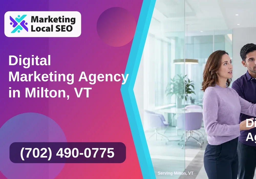 Digital Marketing Agency in Milton, VT Digital Marketing Agency in Milton, VT