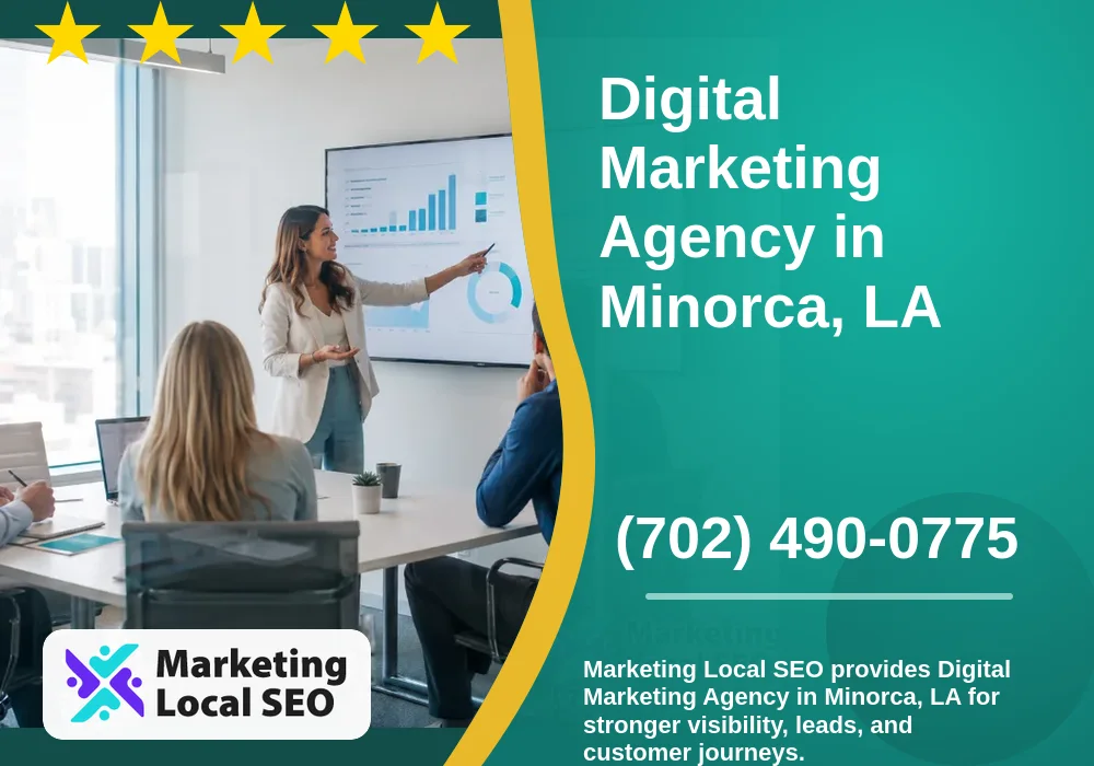 Digital Marketing Agency in Minorca, LA