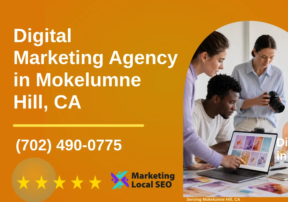 Digital Marketing Agency in Mokelumne Hill, CA