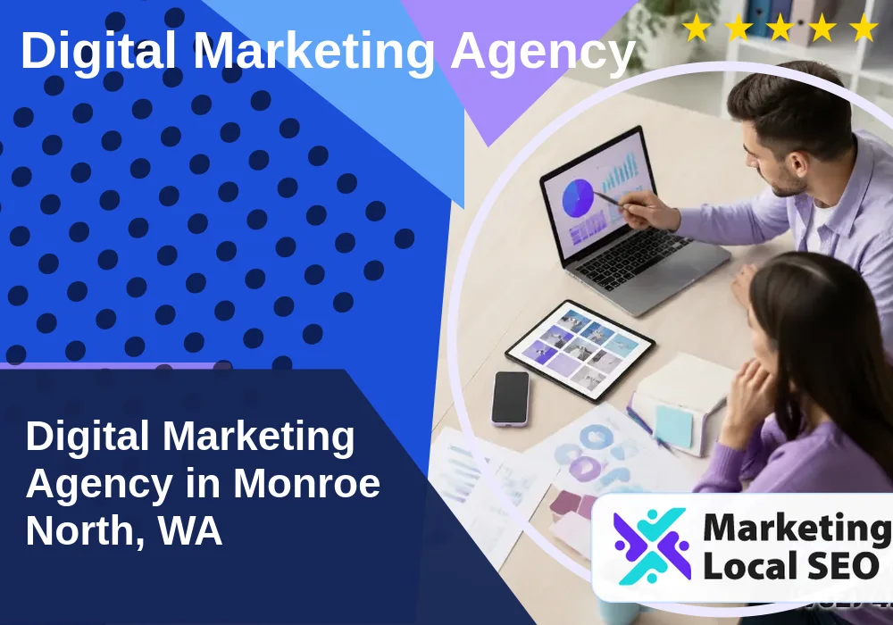Digital Marketing Agency in Monroe North, WA Digital Marketing Agency in Monroe North, WA