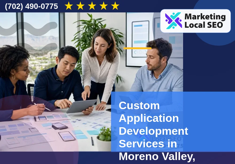 Custom Application Development Services in Moreno Valley, CA