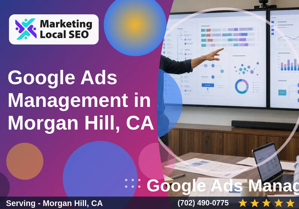 Google Ads Management in Morgan Hill, CA Google Ads Management in Morgan Hill, CA
