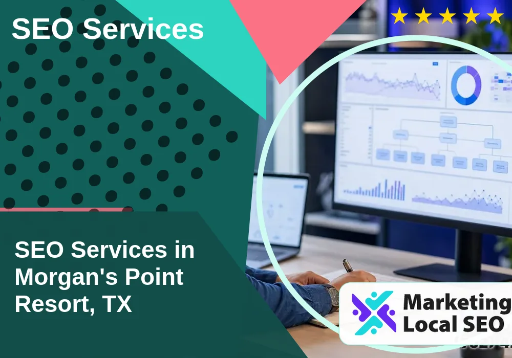 SEO Services in Morgan's Point Resort, TX
