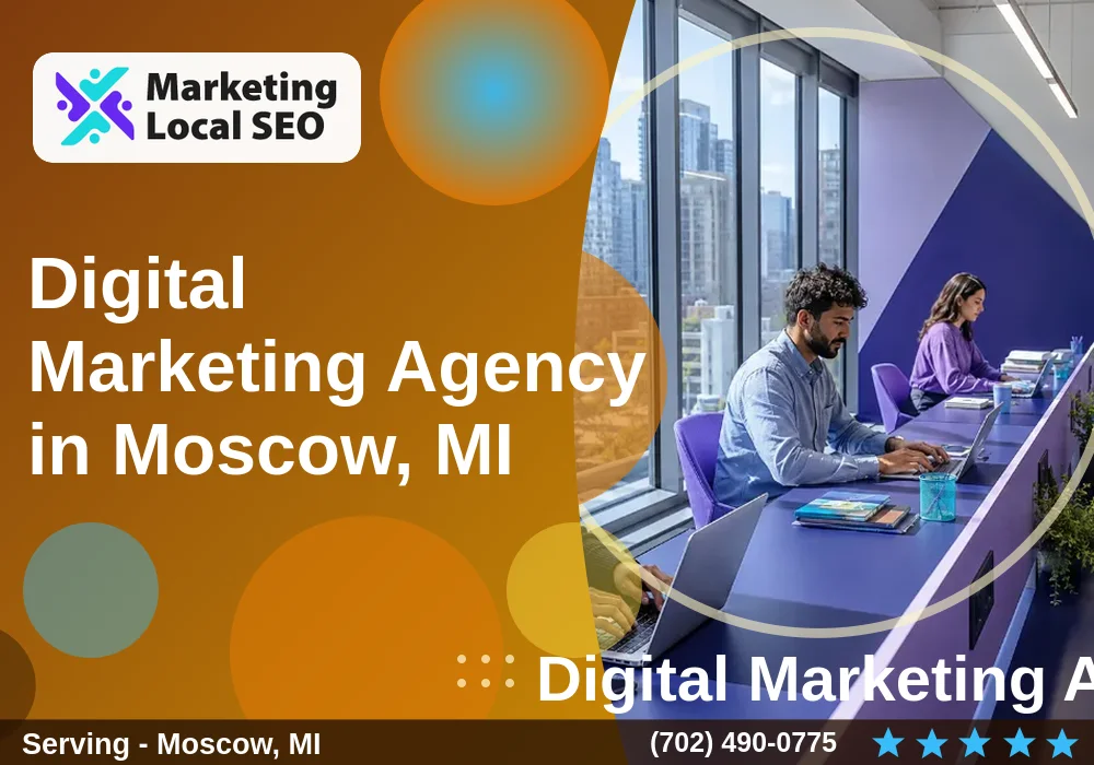 Digital Marketing Agency in Moscow, MI