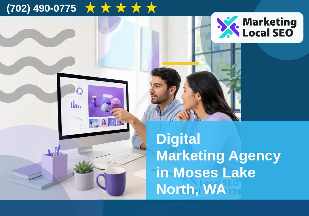 Digital Marketing Agency in Moses Lake North, WA