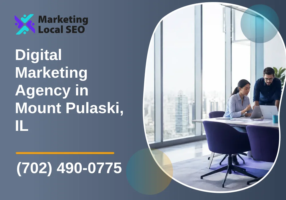 Digital Marketing Agency in Mount Pulaski, IL