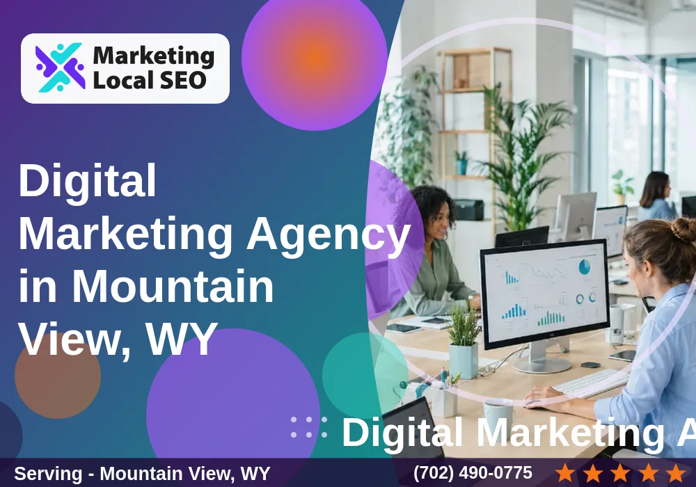 Digital Marketing Agency in Mountain View, WY Digital Marketing Agency in Mountain View, WY