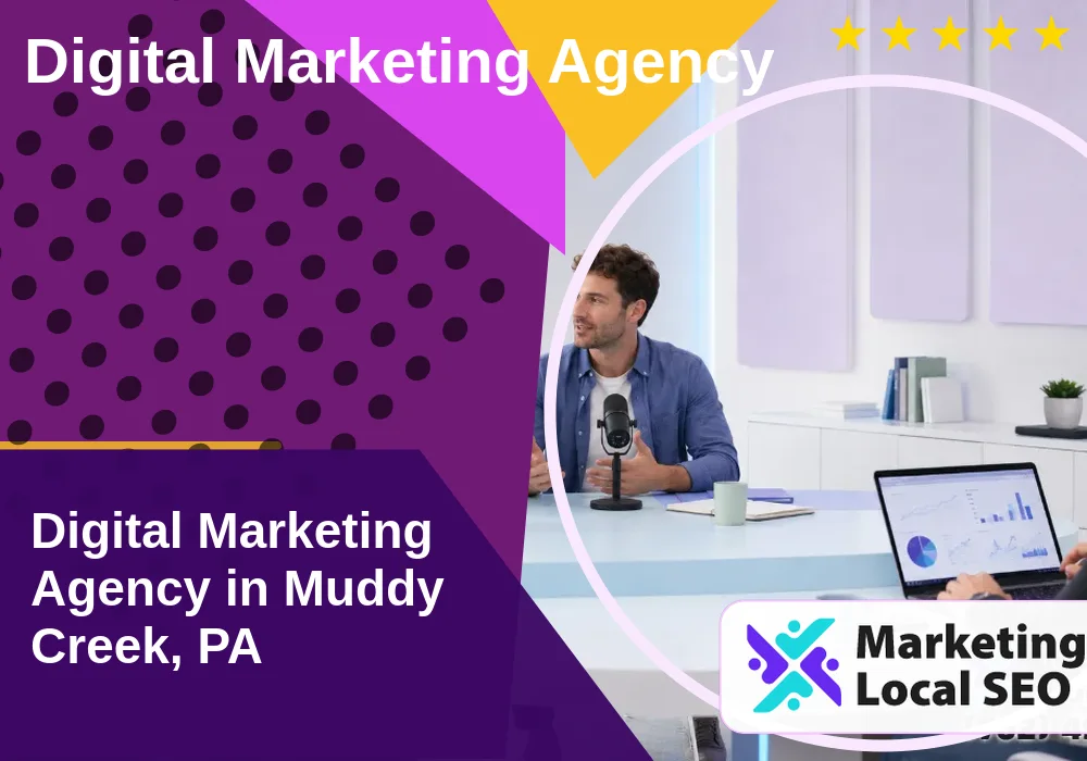 Digital Marketing Agency in Muddy Creek, PA