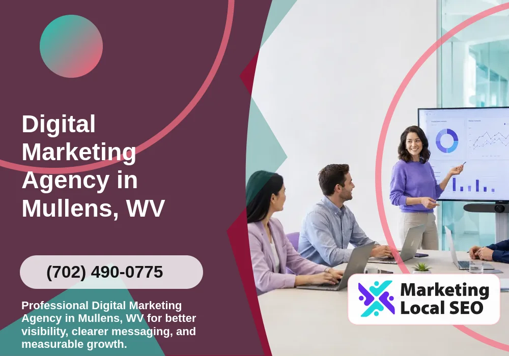 Digital Marketing Agency in Mullens, WV Digital Marketing Agency in Mullens, WV