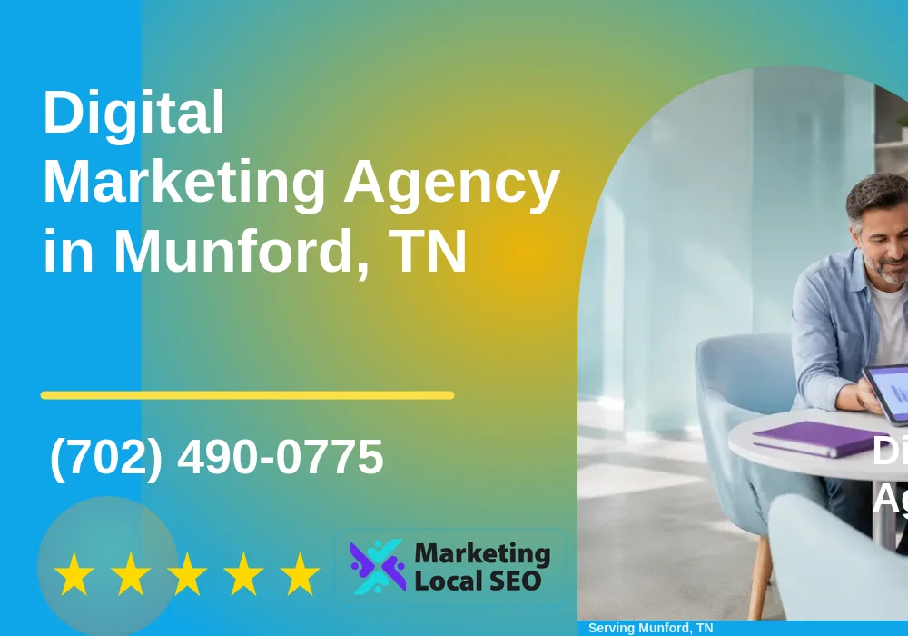 Digital Marketing Agency in Munford, TN Digital Marketing Agency in Munford, TN