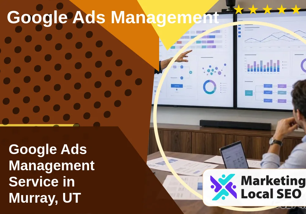 Google Ads Management in Murray, UT Google Ads Management in Murray, UT