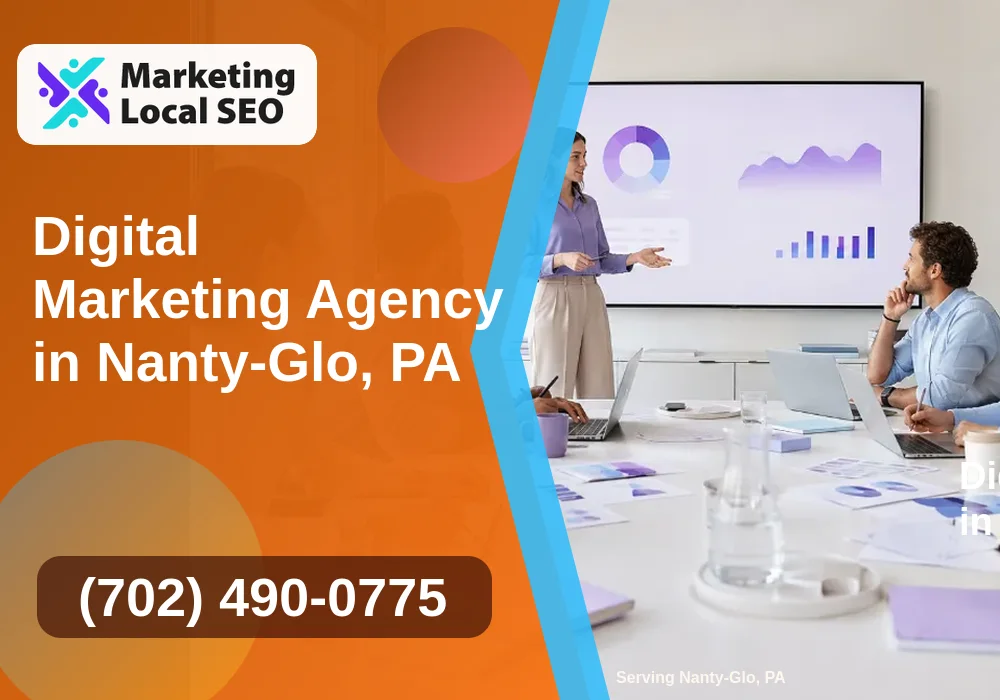 Digital Marketing Agency in Nanty-Glo, PA Digital Marketing Agency in Nanty-Glo, PA