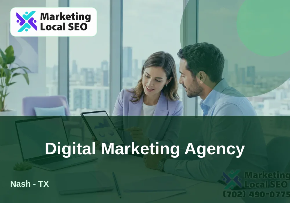 Digital Marketing Agency in Nash, TX