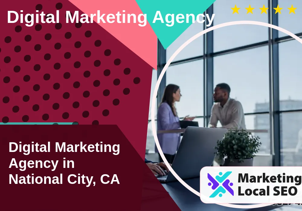 Digital Marketing Agency in National City, CA Digital Marketing Agency in National City, CA