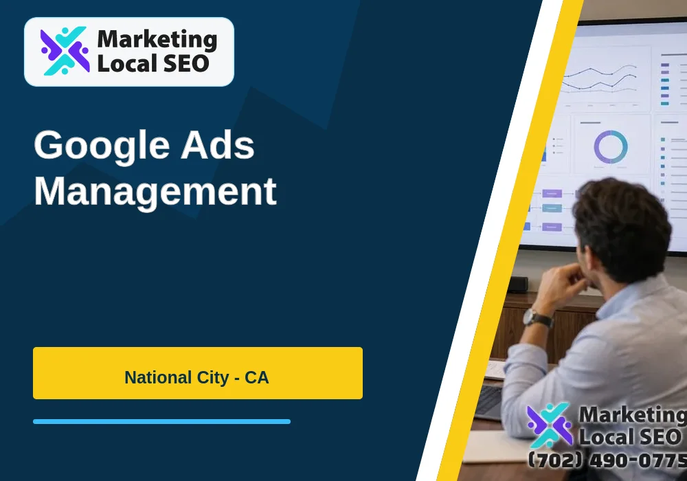 Google Ads Management in National City, CA