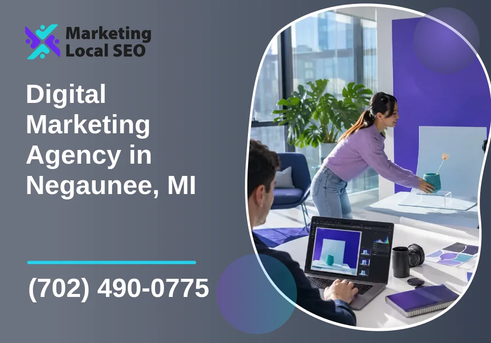 Digital Marketing Agency in Negaunee, MI