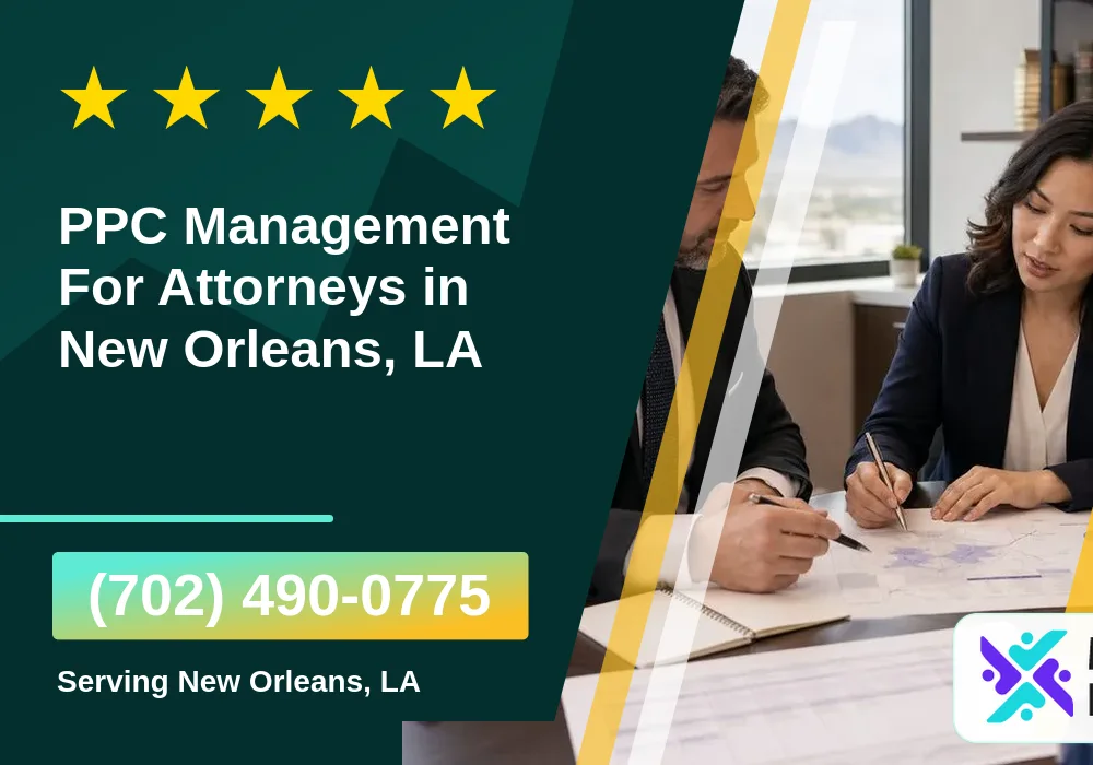 PPC Management For Attorneys in New Orleans, LA