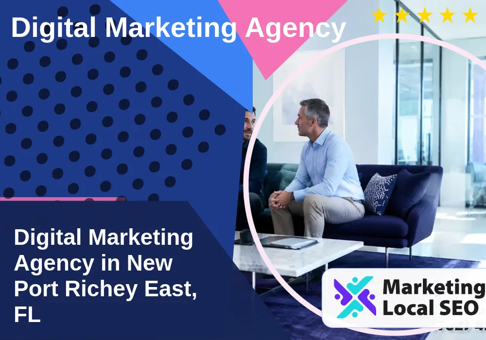 Digital Marketing Agency in New Port Richey East, FL Digital Marketing Agency in New Port Richey East, FL