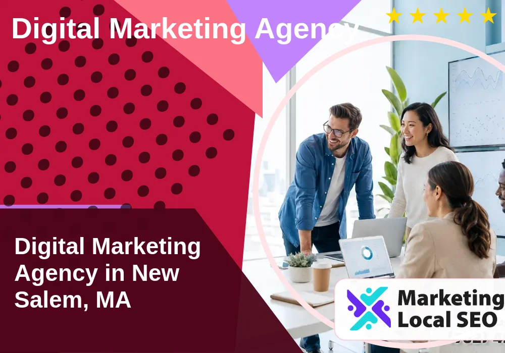Digital Marketing Agency in New Salem, MA Digital Marketing Agency in New Salem, MA