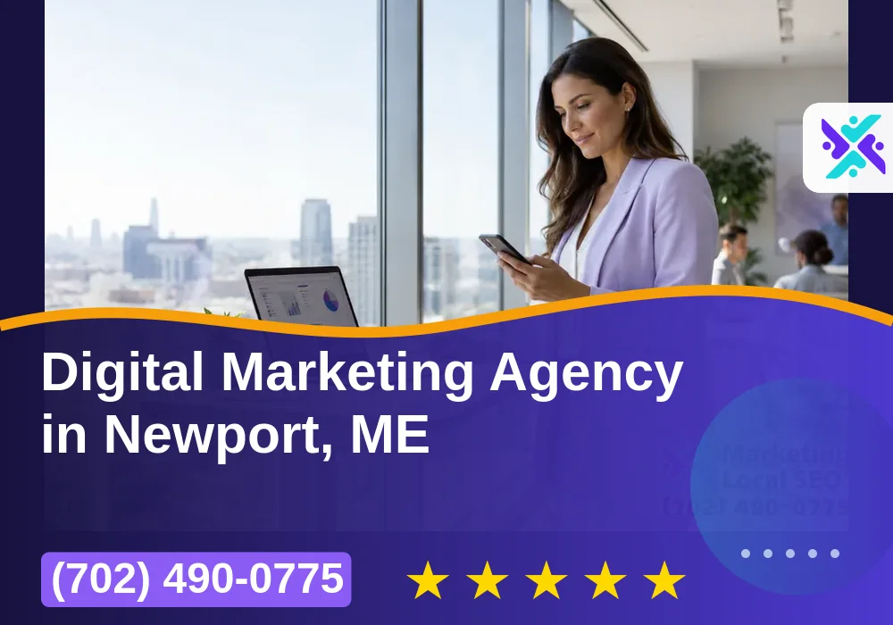 Digital Marketing Agency in Newport, ME Digital Marketing Agency in Newport, ME