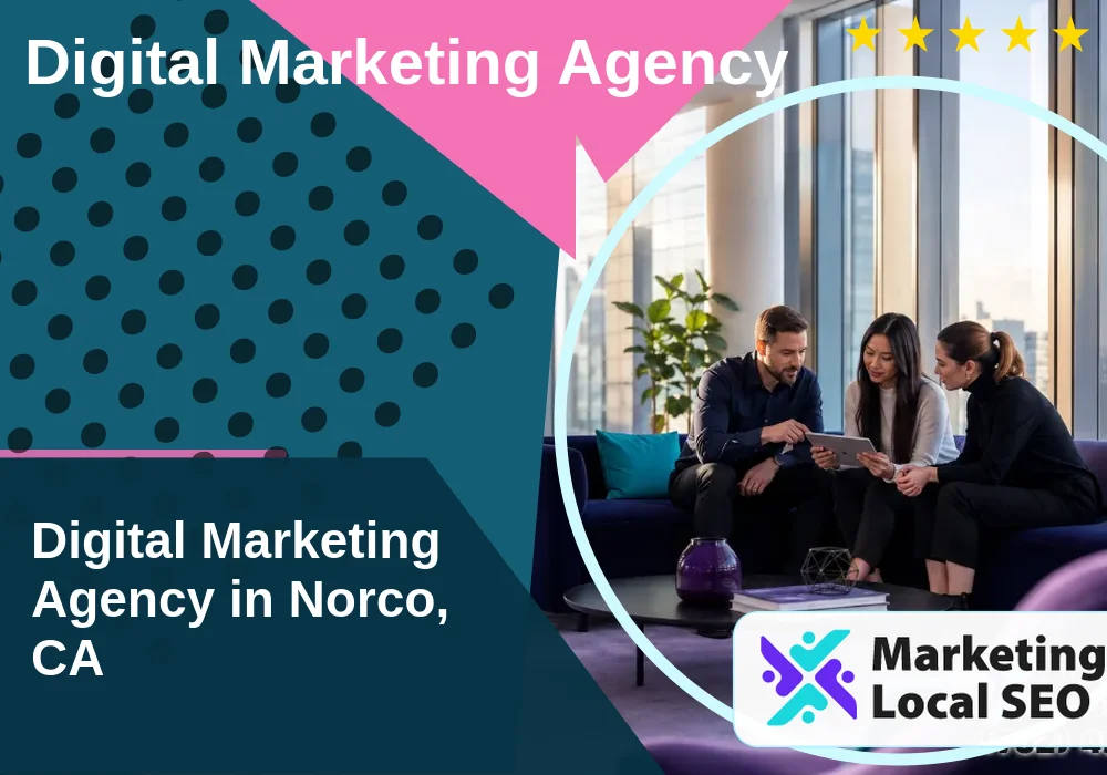 Digital Marketing Agency in Norco, CA Digital Marketing Agency in Norco, CA