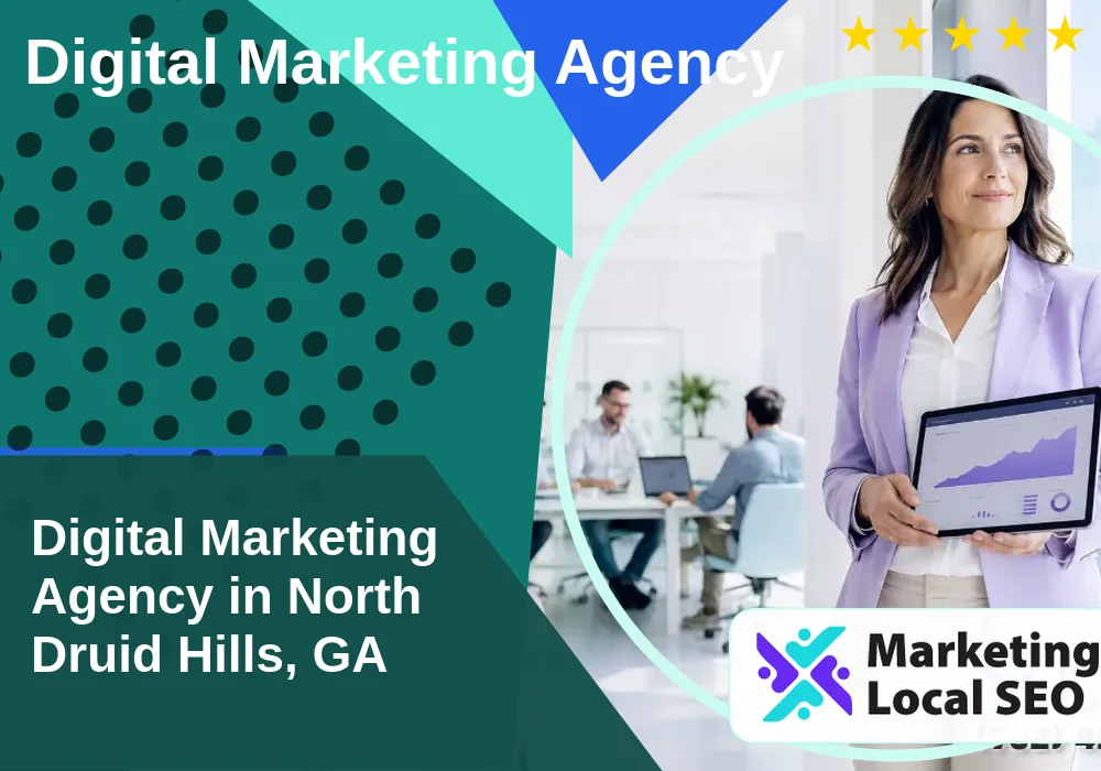 Digital Marketing Agency in North Druid Hills, GA Digital Marketing Agency in North Druid Hills, GA