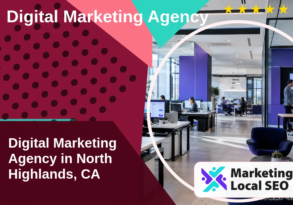 Digital Marketing Agency in North Highlands, CA