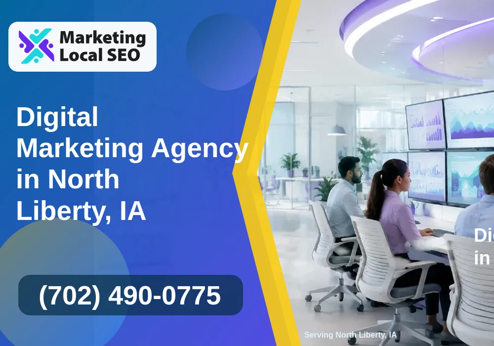 Digital Marketing Agency in North Liberty, IA