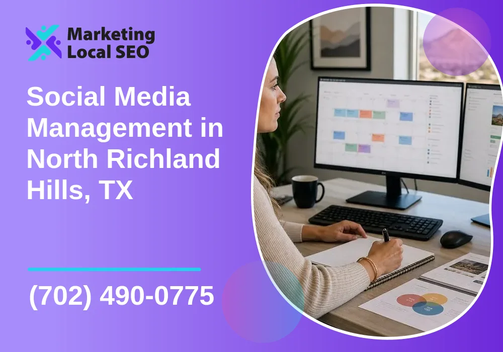 Social Media Management in North Richland Hills, TX